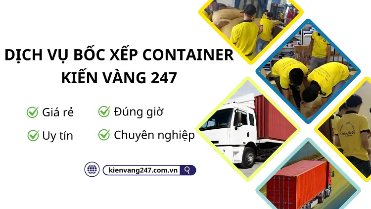 Dịch vụ bốc xếp container tại Kiến Vàng 247 đảm bảo an toàn hàng hóa, giao nhận hàng nhanh